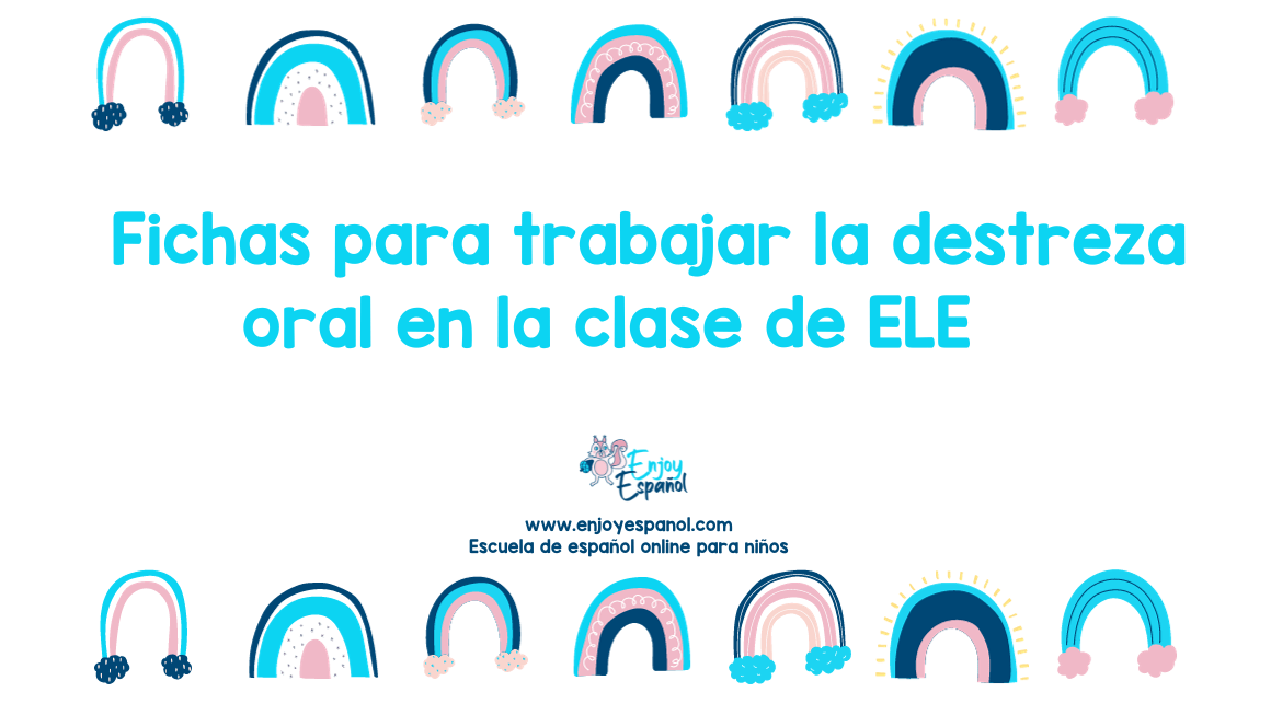 Fichas para trabajar la destreza oral en clase de ELE